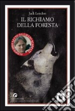 Il richiamo della foresta. Con CD Audio libro