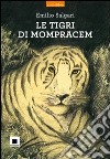 Le tigri di Mompracem. Con CD Audio libro di Salgari Emilio Cafiero M. L. (cur.)