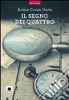 Il segno dei quattro letto da Pierfrancesco Poggi. Con CD Audio libro