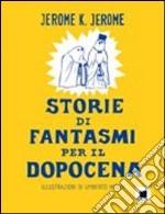 Storie di fantasmi per il dopocena. Ediz. a caratteri grandi