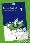 Falla finita! libro di Guéraud Guillaume