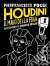 Houdini, il mago della fuga. Ediz. a caratteri grandi libro