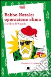 Babbo Natale: operazione clima libro