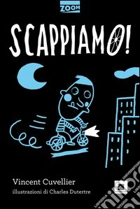 Scappiamo!