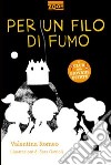 Per un filo di fumo libro