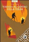 Viaggio al centro della terra. Con CD Audio libro