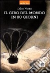 Il giro del mondo in ottanta giorni. Con CD Audio libro