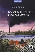 Le avventure di Tom Sawyer. Ediz. a caratteri grandi. Con audiolibro. Con CD Audio libro