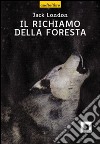 Il richiamo della foresta. Ediz. a caratteri grandi. Con CD Audio libro