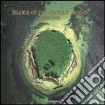 Islands of venetian lagoon. Aerial guide. Ediz. illustrata