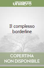 Il complesso borderline