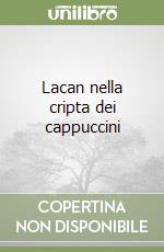 Lacan nella cripta dei cappuccini libro