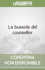 La bussola del counsellor libro