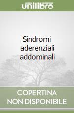 Sindromi aderenziali addominali libro