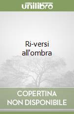 Ri-versi all'ombra libro