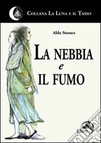 La nebbia e il fumo