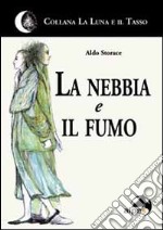 La nebbia e il fumo libro