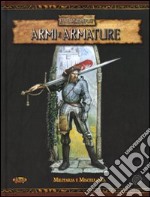 Warhammer. Armi e armature. Militaria e miscellanea