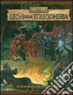 Warhammer. Regni della stregoneria. Ediz. illustrata libro