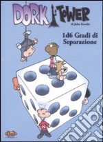 1d6 gradi di separazione. Dork Tower. Vol. 5 libro