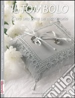 Il tombolo. C'era una volta un matrimonio libro