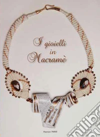 I gioielli in macramè