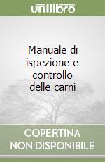 Manuale di ispezione e controllo delle carni libro