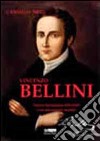 Vincenzo Bellini. Nuovo epistolario 1819-1835. Con documenti inediti libro di Neri Carmelo