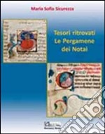 Tesori ritrovati. Le pergamene dei Notai libro