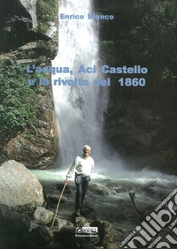 L'acqua, Aci Catello e la rivolta del 1860
