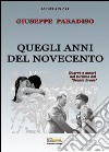 Quegli anni del Novecento. Guerre e amori nel turbine del «secolo breve» libro di Paradiso Giuseppe