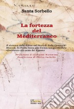 La fortezza del Mediterraneo libro