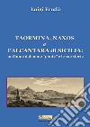 Taormina, Naxos e l'Alcantara di Sicilia. Un fiume dal nome «ponte» e le sue storie. Ediz. illustrata libro