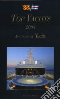 Top yachts 2008. Ediz. italiana e inglese