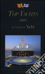 Top yachts 2008. Ediz. italiana e inglese libro