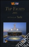 Top yachts 2008. Ediz. italiana e inglese libro