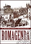 Romagenda. Arte, usanze, avvenimenti e personaggi della città eterna in 3000 anni di storia libro