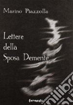 Lettere della sposa dememte libro