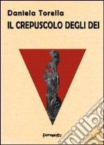 Il crepuscolo degli dei libro