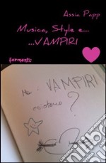 Musica, style e... vampiri libro