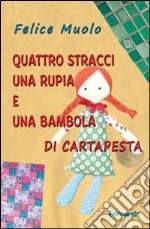 Quattro stracci, una rupia e una bambola di cartapesta libro