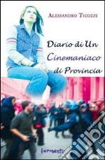 Diario di un cinemaniaco di provincia libro