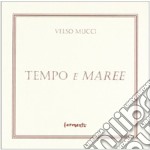 Tempo e maree. Poesie scelte (1930-1964)