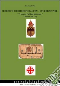 Federico II hohenstaufen. Stupor mundi libro
