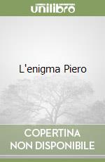 L'enigma Piero libro