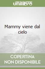 Mammy viene dal cielo libro