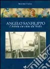 Angelo Sanfilippo. L'artista che viene dal nulla libro