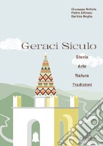 Geraci Siculo. Storia arte natura tradizioni