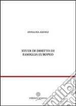 Studi di diritto di famiglia europeo libro