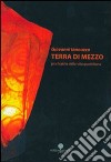 Terra di mezzo. Psichiatria della vita quotidiana libro di Iannuzzo Giovanni